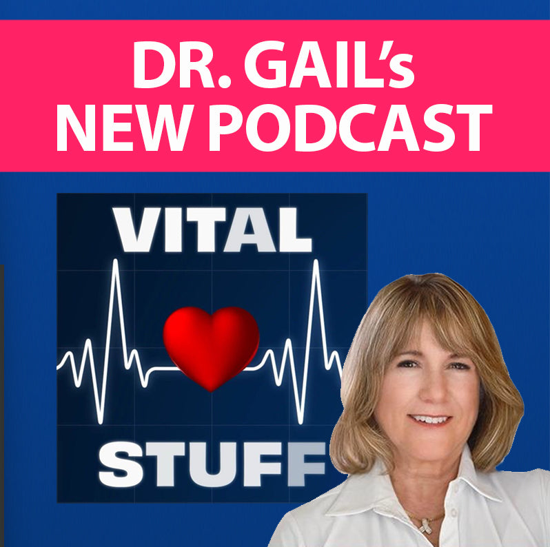Dr. Gail's new podcast: Vital Stuff Ep.1: Food Rehab - Detoxing the Body, Mind & Pantry